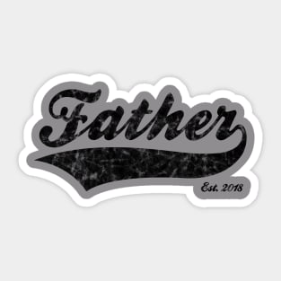 Father Est. 2018 Sticker